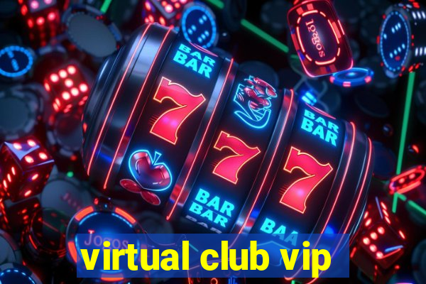 virtual club vip